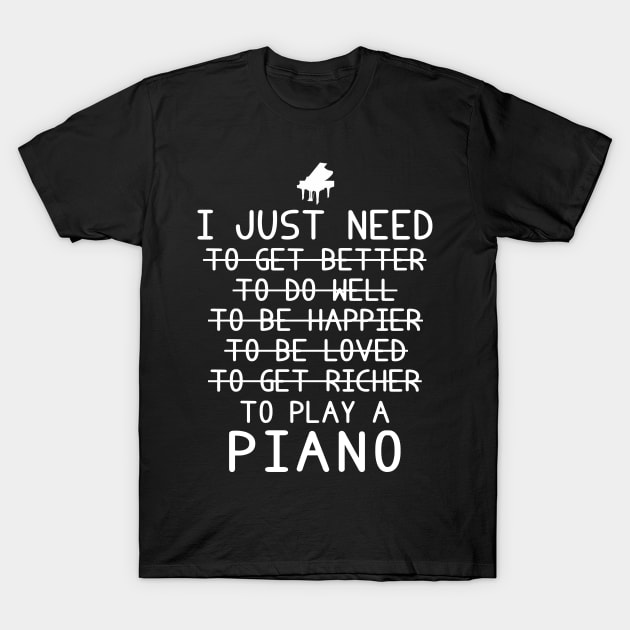 Key to Success: Piano, Improvement, Happiness, Love, Riches, and Play! T-Shirt by MKGift